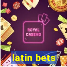 latin bets